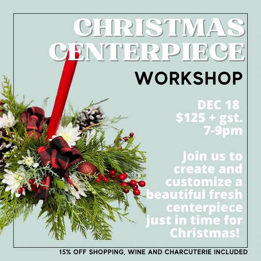 Christmas Centerpiece Workshop - Dec 18