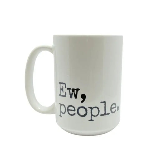 Mug 15oz, Ew People