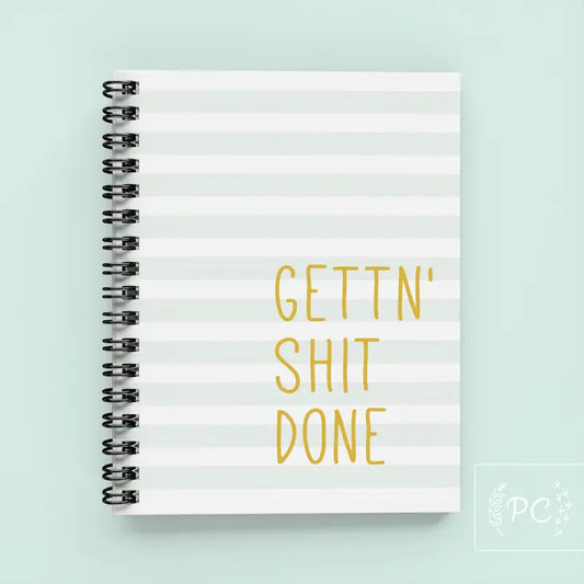 Notebook, Gettin' Shit Done