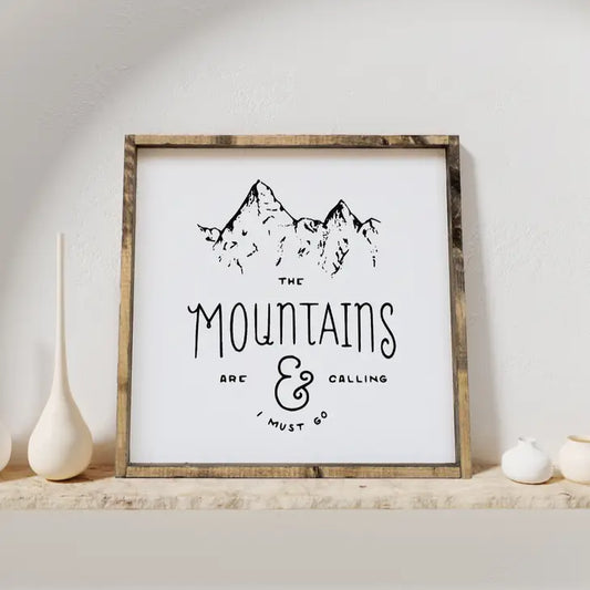 Wood Sign, The Mountains are Calling