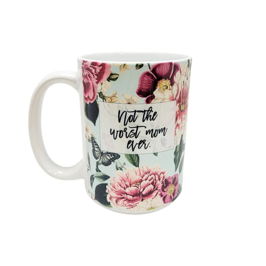 Mug 15oz, Not The Worst Mom Ever
